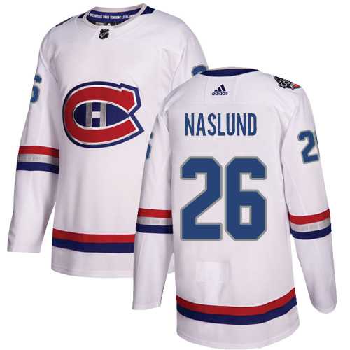 Men's Adidas Montreal Canadiens #26 Mats Naslund White Authentic 2017 100 Classic Stitched NHL Jersey