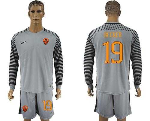 Roma #19 Becker Grey Goalkeeper Long Sleeves Soccer Club Jersey