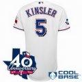 Cheap Texas Rangers 5# Ian Kinsler White Cool Base Jersey w 40th Anniversary Patch For Sale